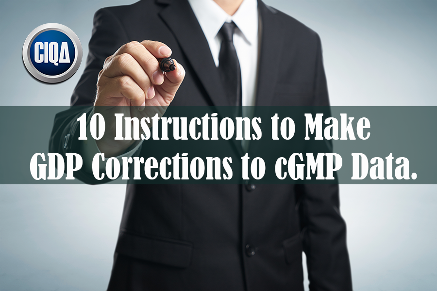 10 Instructions to Make GDP corrections to cGMP data