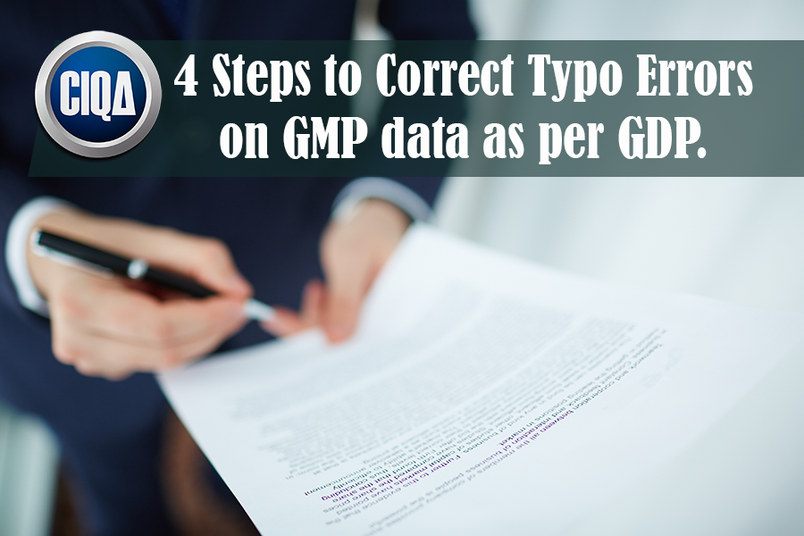 4 Steps to Correct Typo Errors on GMP data as per GDP