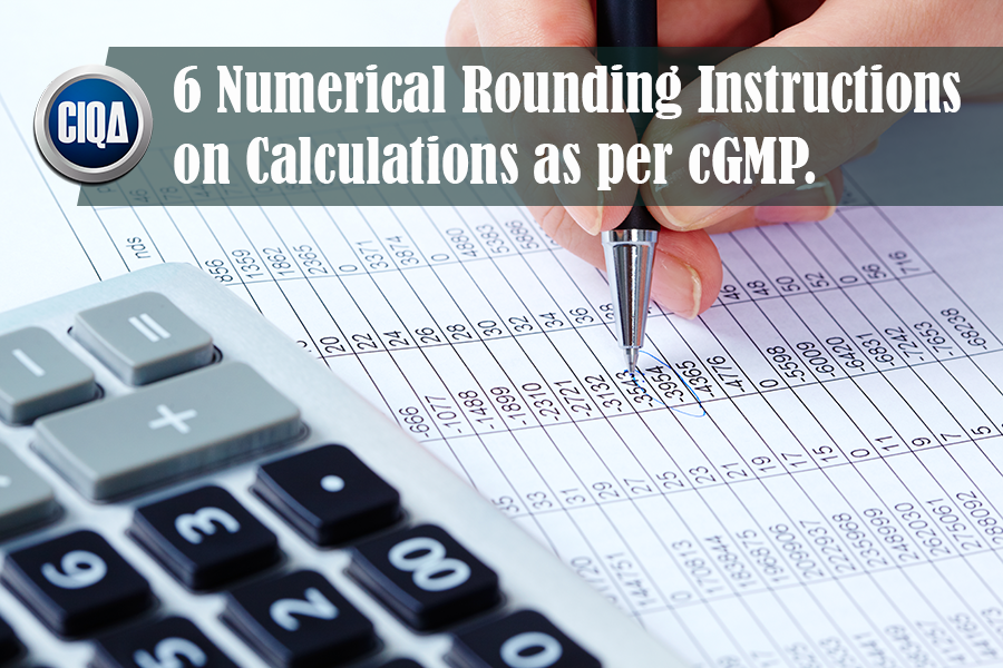 6 Numerical Rounding Instructions on Calculations as per cGMP