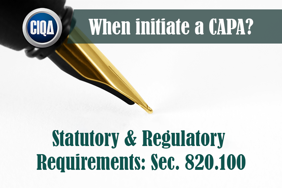 Read more about the article When initiate a CAPA based on Statutory & Regulatory Requirements.