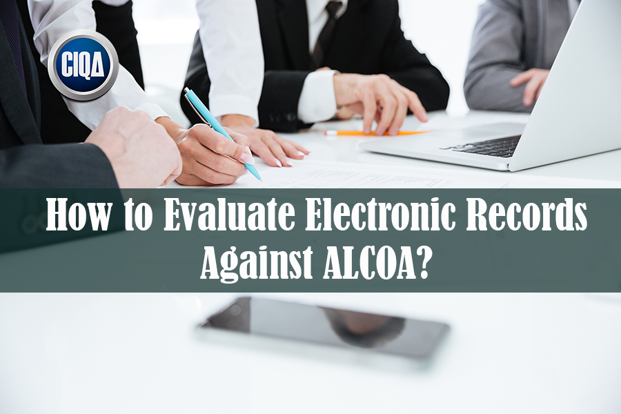 How to Evaluate Electronic Records Against ALCOA