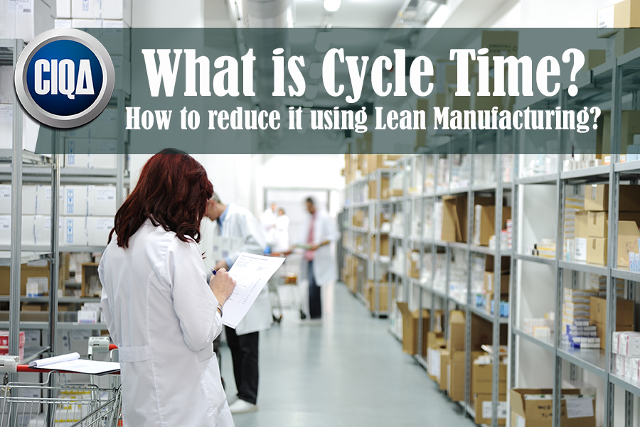 What is cycle time and how to reduce cycle time using lean manufacturing tools