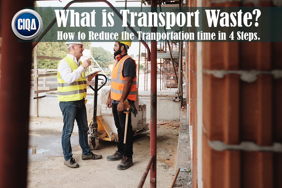 Read more about the article Transport Waste Definition as per Lean Manufacturing.